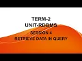 Term2 Important question Unit RDBMS Session 4 Retrieve data using query