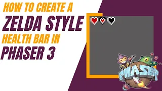 Creating a Zelda-Style Health Bar in Phaser 3 - Tutorial