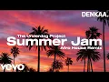 Summer Jam - Afro House Remix The Underdog Project DENKAA