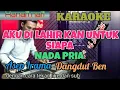 Download Lagu Karaoke aku dilahirkan untuk siapa nada pria Asep irama dangdut band