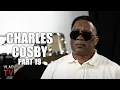 Charles Cosby Griselda Grabbed My Throat Called Me N r for Cheating On Her Part 19