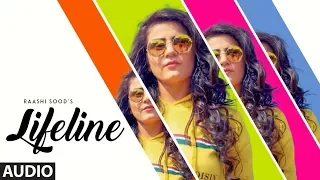 Raashi Sood: Lifeline (Audio Song) | Navi Ferozpurwala | Harley Josan | Latest Punjabi Songs 2018