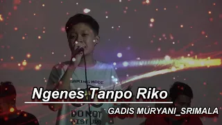 Download NGENES TANPO RIKOSAIBA voc GADIS MURYANI   SRI MALA MP3