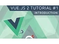 Vue JS 2 Tutorial - Introduction