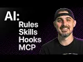 Rules Skills Hooks MCP Explained in 10 minutes