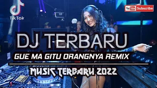 Download Dj_Gue Ma Gitu Orangnya🔥🔥🔥_YG_Remix_2022(Official Videos Kds)_Full MP3