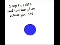 Stop this GIF and tell me what colour you got