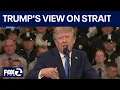 Trump Strait of Hormuz may end up being permanent US territory
