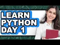 How to Learn Python Day 1 Full Guide