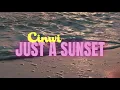Lagu CiNWi - JUST A SUNSET (prod. by Pacific)