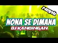 Download Lagu DJ KANCINGAN 🌴🌴 NONA SE DIMANA - REMIX!! #kancinganparty 