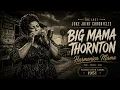 Big Mama Thornton – BALL AND CHAIN (Live) | Vintage Blues Performance | Blues Legend