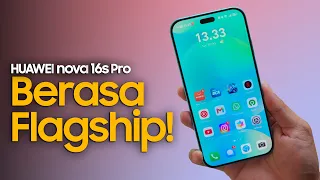 Nyobain Huawei nova 16s Pro! Rasa Flagship di Kelas Midrange