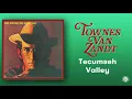 Tecumseh Valley - Townes Van Zandt