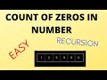 Count of Zeros in a Number Recursion Easy