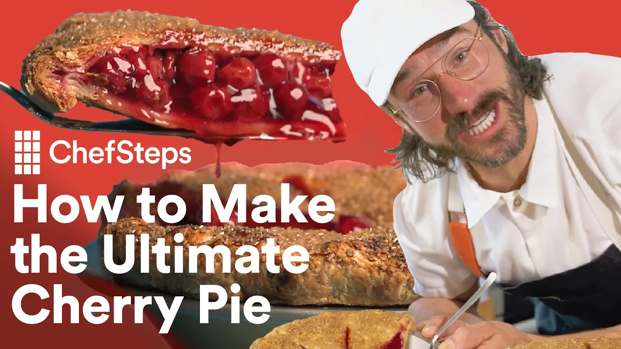 How to Make the Ultimate Cherry Pie at Home   ChefSteps