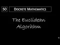 Discrete Math - 4 3 3 The Euclidean Algorithm
