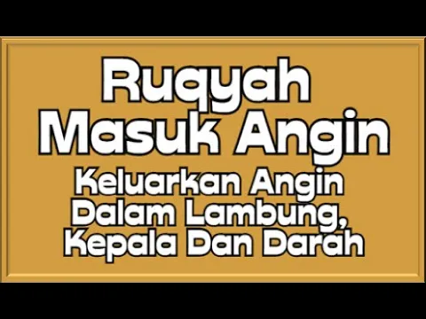 Download MP3 RUQYAH MASUK ANGIN - MENGELUARKAN ANGIN DARI DALAM BADAN, LAMBUNG, KEPALA DAN DARAH - الرقية الشرعية