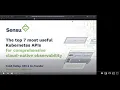 Webinar The top 7 most-useful Kubernetes APIs for comprehensive cloud-native observability
