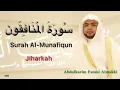 Download Lagu سورة المنافقون  Surah Al-Munafiqun (Jiharkah) By Abdulkarim Almakki