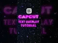 CapCut Text Overlay Tutorial 🔥💀 | Step By Step Tutorial #shorts #tutorial #edit