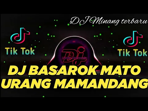 Download MP3 DJ MINANG TERBARU 2023 - BASAROK MATO URANG MAMANDANG - DJ MINANG FULL 2023