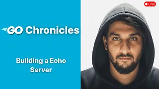 Go Chronicles Building a Echo Server