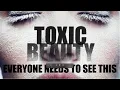 Toxic Beauty - Full Length Documentary