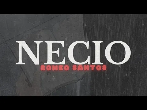 Video Thumbnail: Romeo Santos - Necio ft. Santana [Letra]