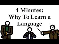 Why YOU Should Learn a Language Explained in 4 Minutes
