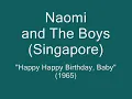 Naomi & The Boys (Singapore) - Happy Happy Birthday, Baby