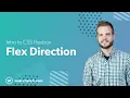 Intro to CSS Flexbox - Flex Direction