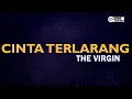 Download Lagu The Virgin - Cinta Terlarang ( Karaoke Version ) || Original Key B