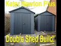Building Two Keter Newton Plus Sheds Tips tricks