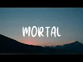 Lagu Axel Johansson - Mortal (Lyric Video)