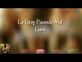 La Estoy Pasando Mal Letra-Grupo Firme