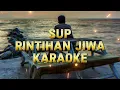 Download Lagu RINTIHAN JIWA - SUP KARAOKE