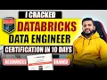 CRACKED DATABRICKS DATA ENGINEER CERTIFICATION EXAM IN 10 DAYS WITH 90 SCORE SHARED RESOURCES