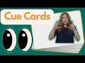 Cue Cards HOW THEY HELP