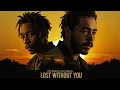 Download Lagu Lost Without You - Post Malone ft. Wiz Khalifa [Heartfelt Collab]