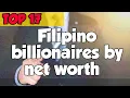 List of Filipino billionaires by net worth