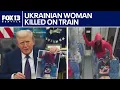 Trump reacts to Ukrainian woman killed on train in Charlotte NC