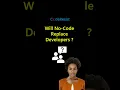 Will No Code Replace Developer must listen future of no code apps