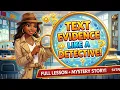 Read Like a Detective Finding Text Evidence Full Lesson Mystery Story