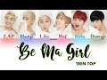 Teen Top - Be Ma Girl [Han|Rom|Eng] Color Coded Lyrics