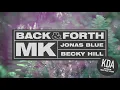 MK, Jonas Blue, Becky Hill - Back & Forth (KDA Vogue Battle Dub) (Audio)