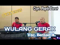 Download Lagu WULANG GERAK  Cipt. Papik, Covered by Bernad Ali