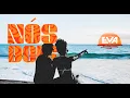 Lagu Banda Eva - Nós Dois (Vídeo Lyric)