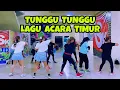 Download Lagu TUNGGU TUNGGU | LAGU ACARA TIMUR | CHOREO ZIN CHICIE