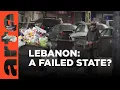 Lebanon: A People in Crisis (Re-upload) | ARTE.tv Documentary